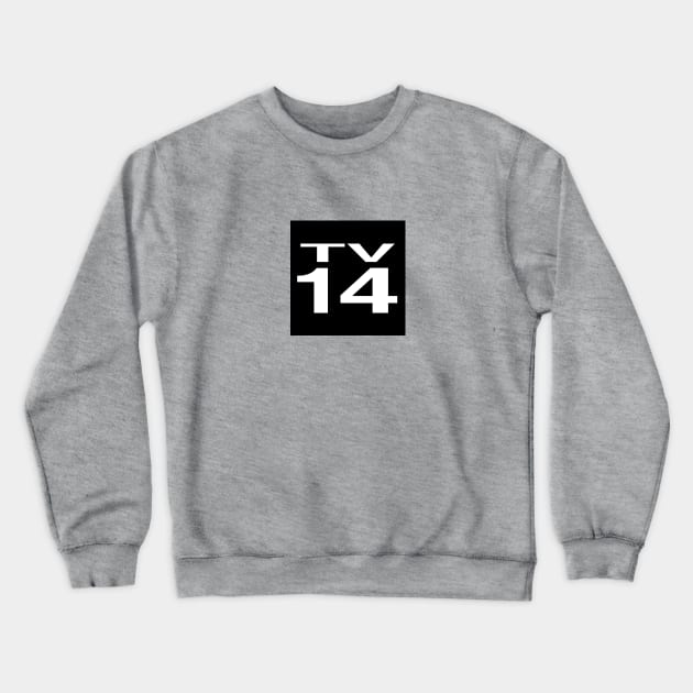 TV-14 Crewneck Sweatshirt by GloopTrekker